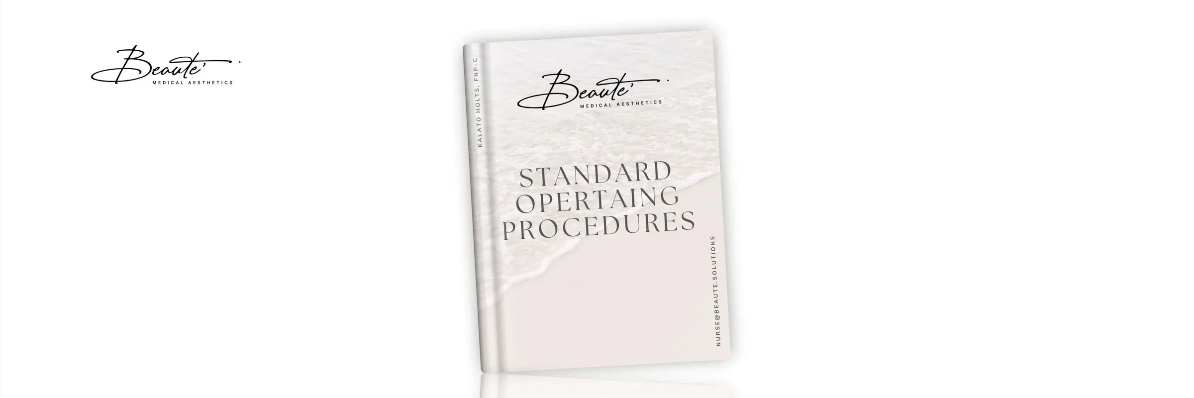 Aesthetic-Business-Training-Guides-and-Standard-Operating-Procedures Beaute' Medical Aesthetics (BMA)